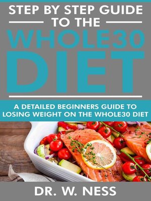 cover image of Step by Step Guide to the Whole 30 Diet